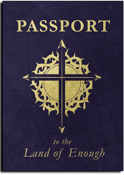 passport to the land of enough